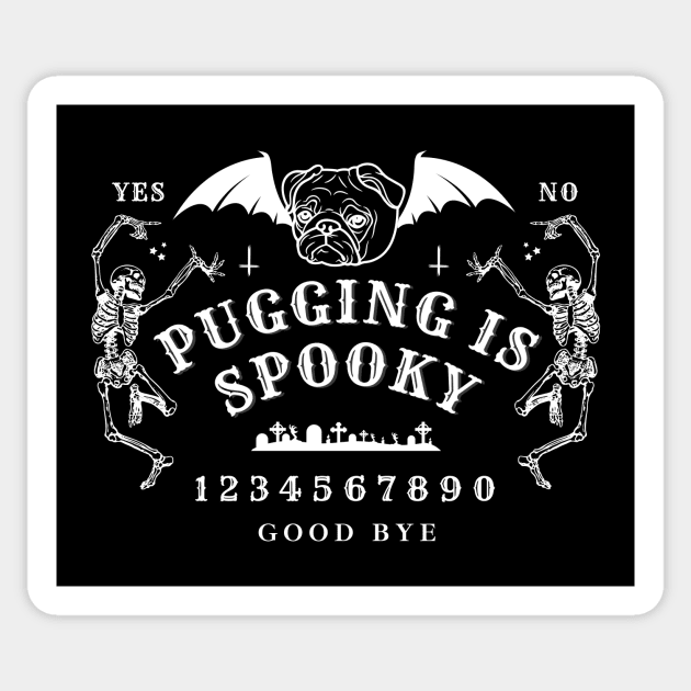 Pugging is Spooky Ouija Board Gamer Sticker by Onyxicca